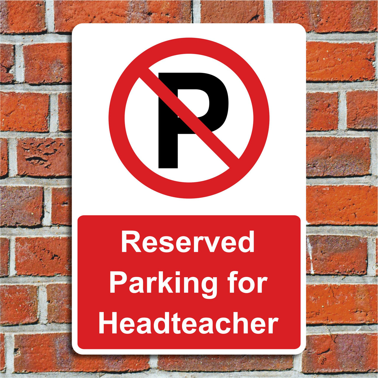 Reserved Parking For Headteacher Sign