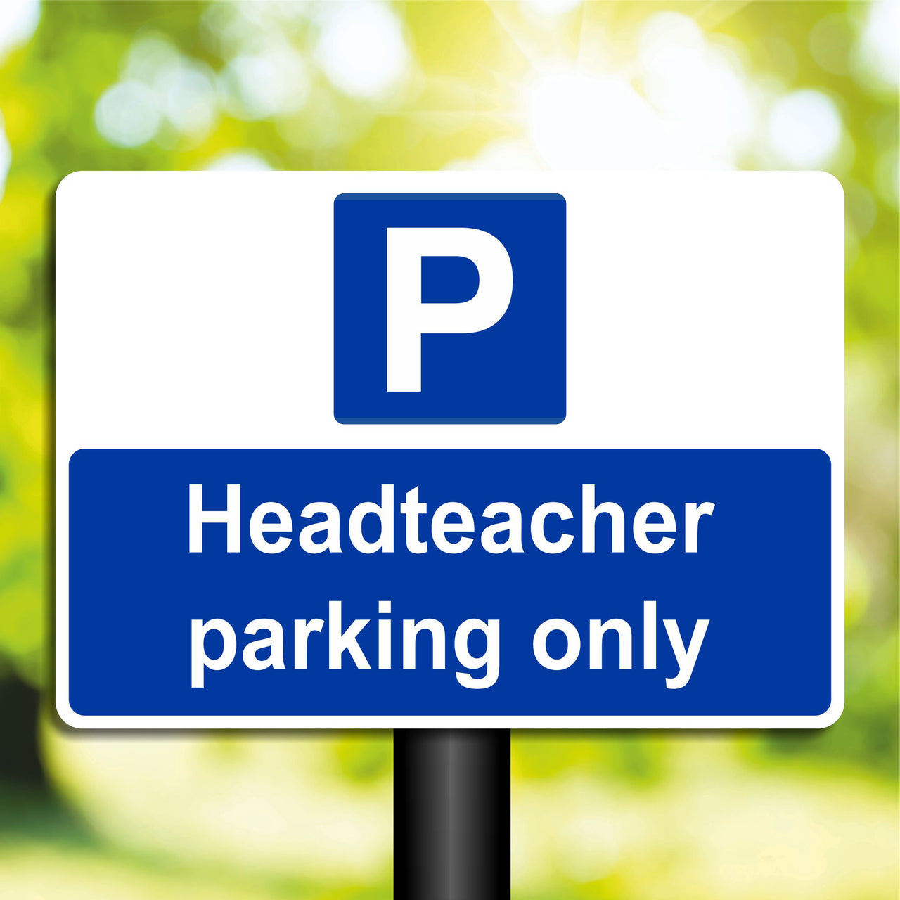 Headteacher Parking Only Sign