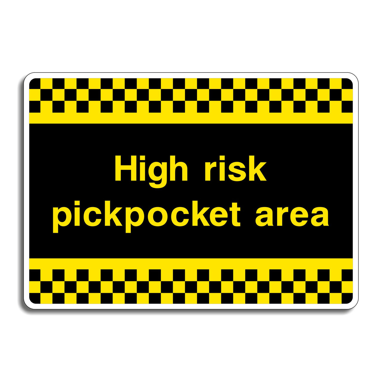 High Risk Pickpocket Area Sign
