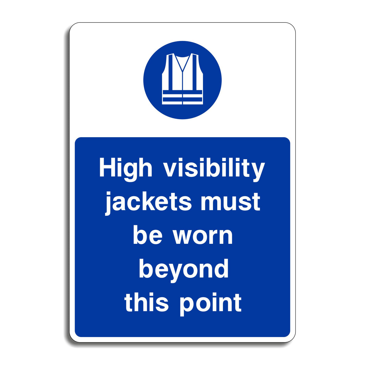 High Visibility Jackets Must Be Worn Beyond This Point Sign