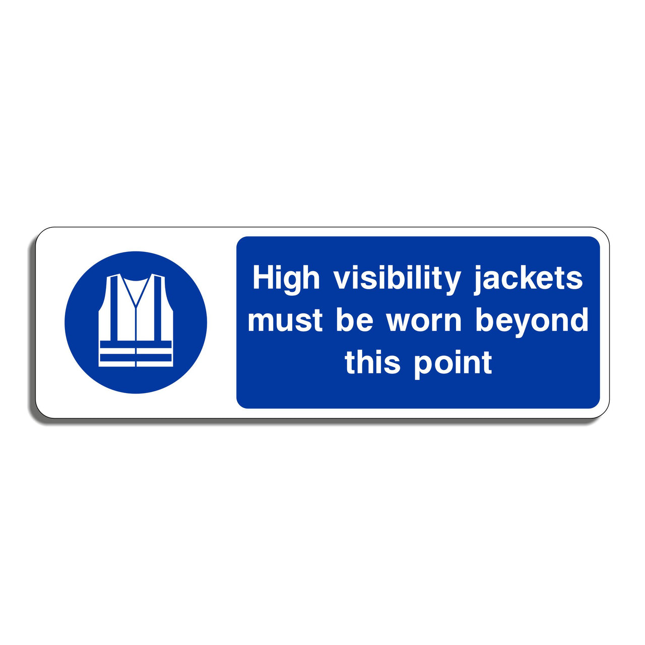 High Visibility Jackets Must Be Worn Beyond This Point Sign
