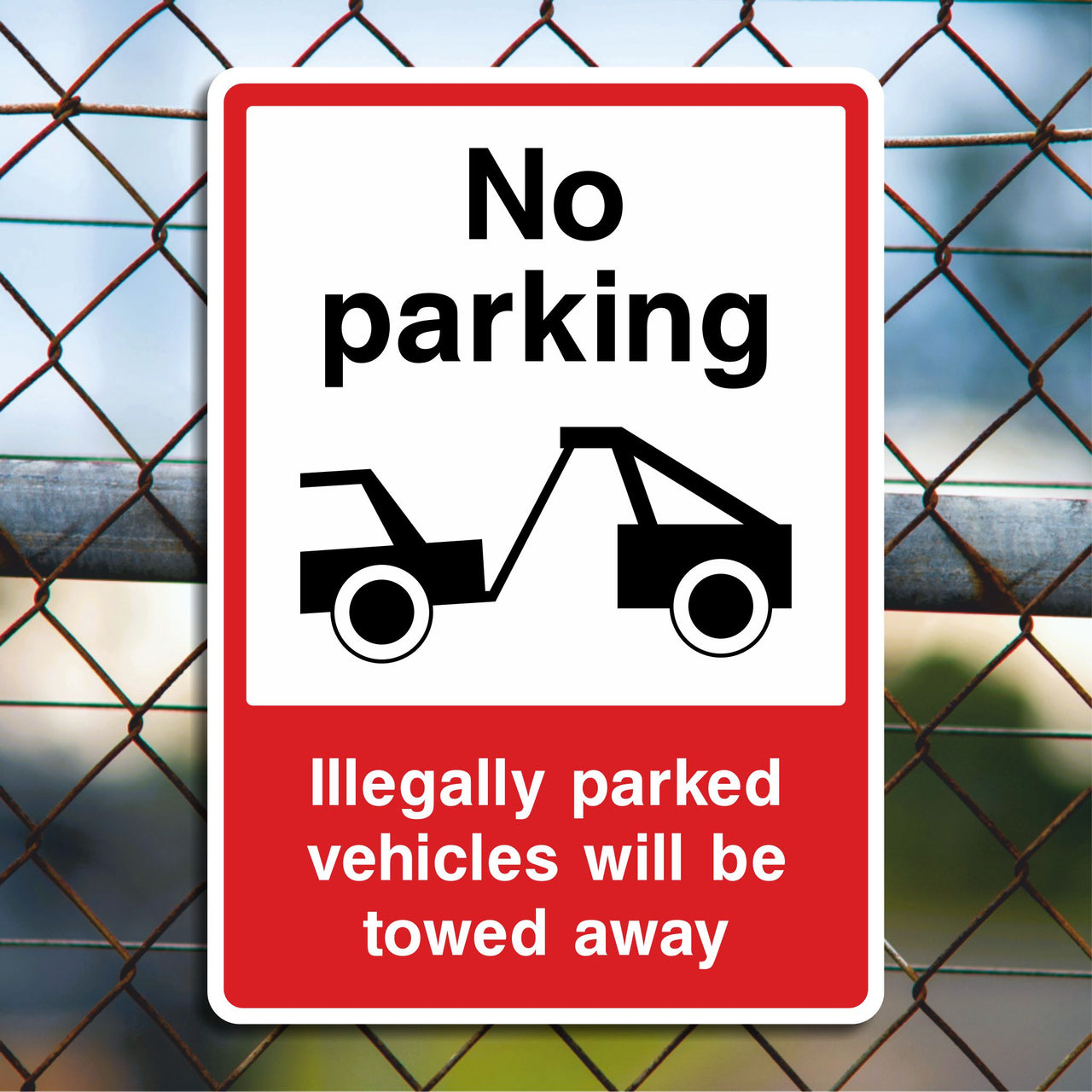 No Parking Illegally Parked Vehicles Will Be Towed Away Sign