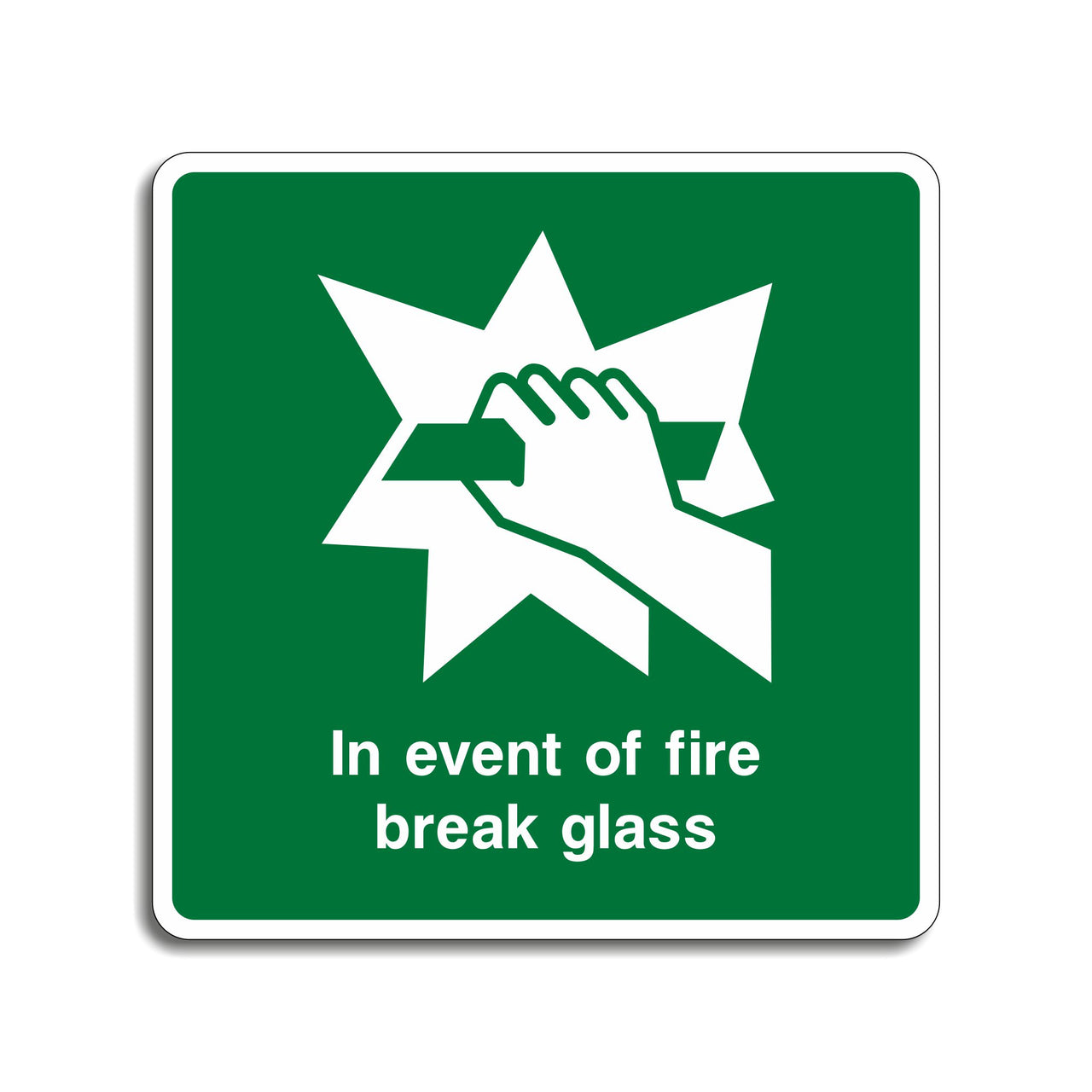 In Event of Fire Break Glass Sign