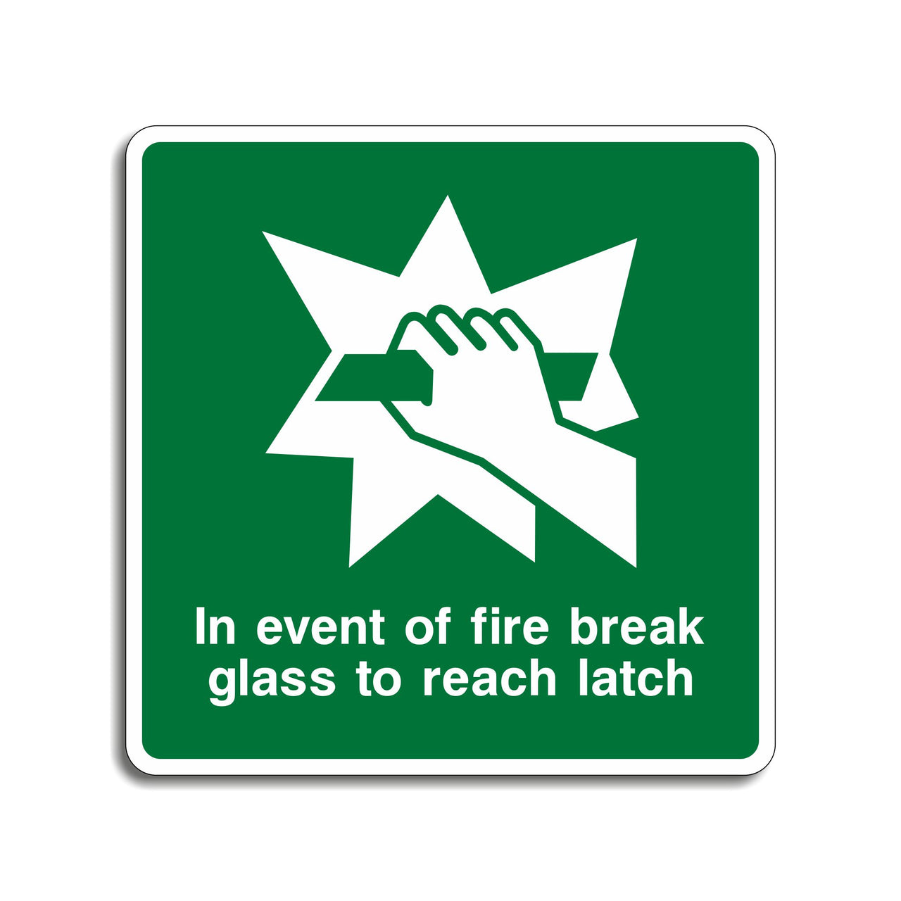 In Event of Fire Break Glass to Reach Latch Sign