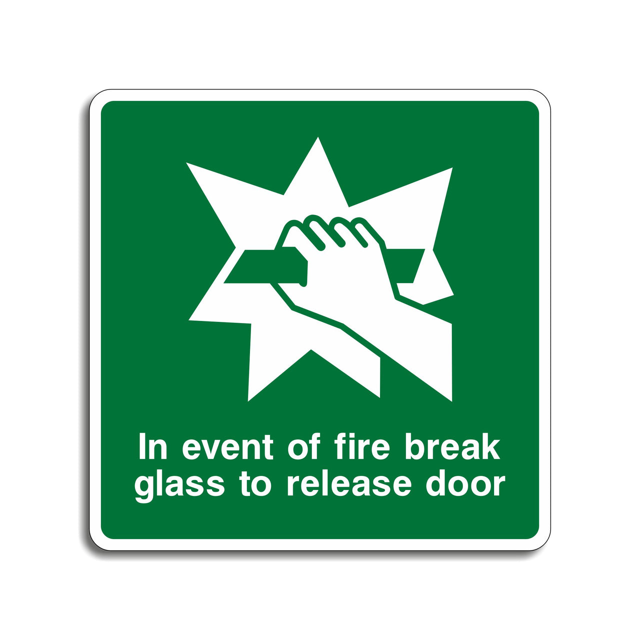 In Event of Fire Break Glass to Release Door Sign
