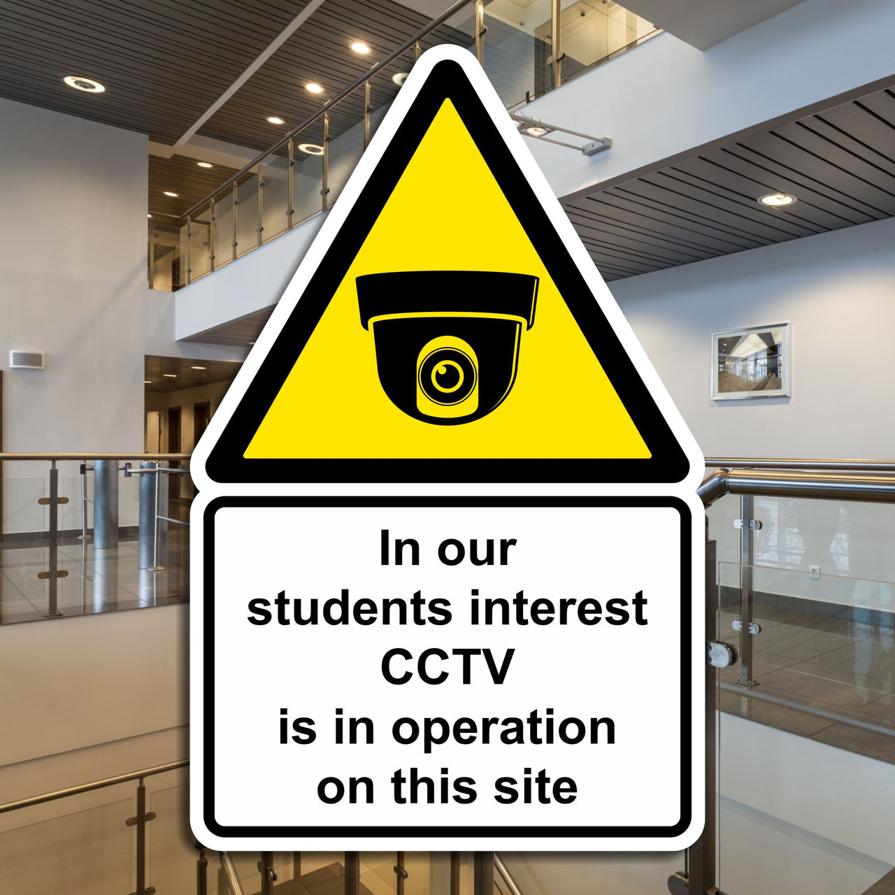 In Our Students Interest CCTV Is In Operation On This Site Sign