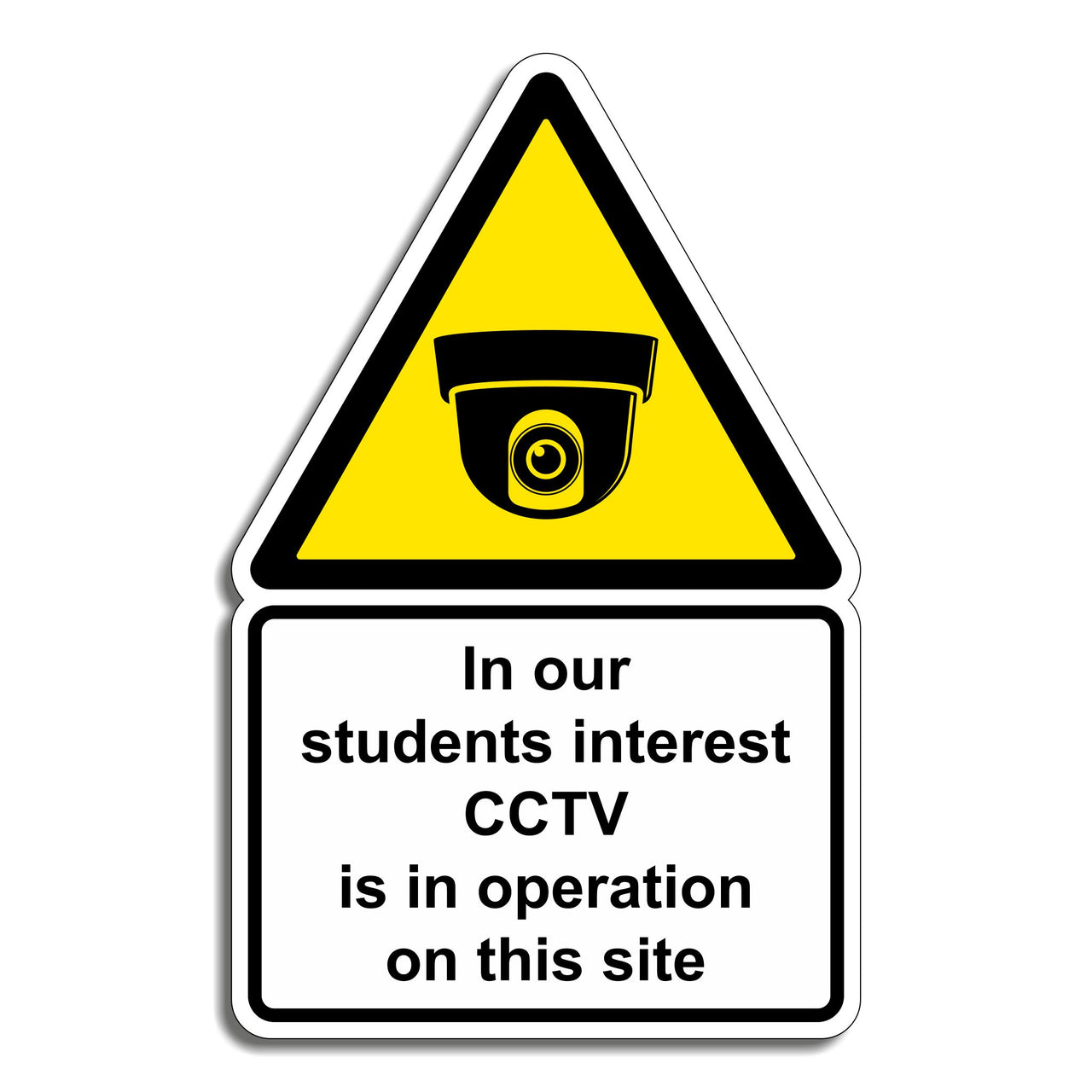 In Our Students Interest CCTV Is In Operation On This Site Sign