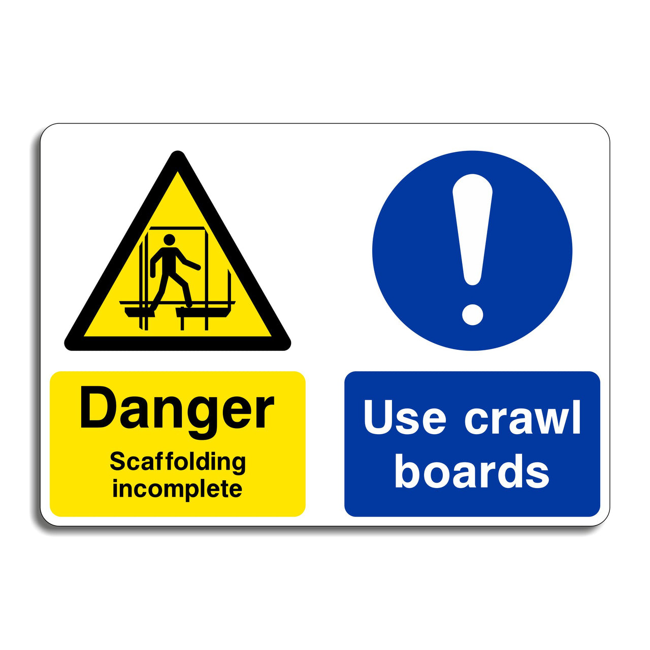Danger Scaffolding Incomplete Use Crawl Boards Sign