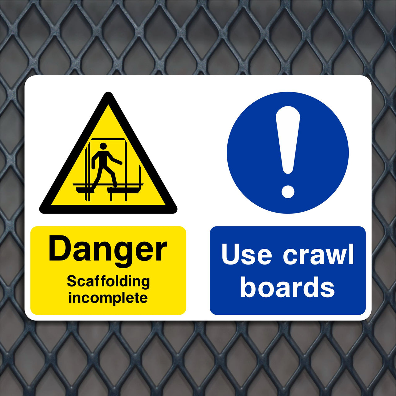 Danger Scaffolding Incomplete Use Crawl Boards Sign