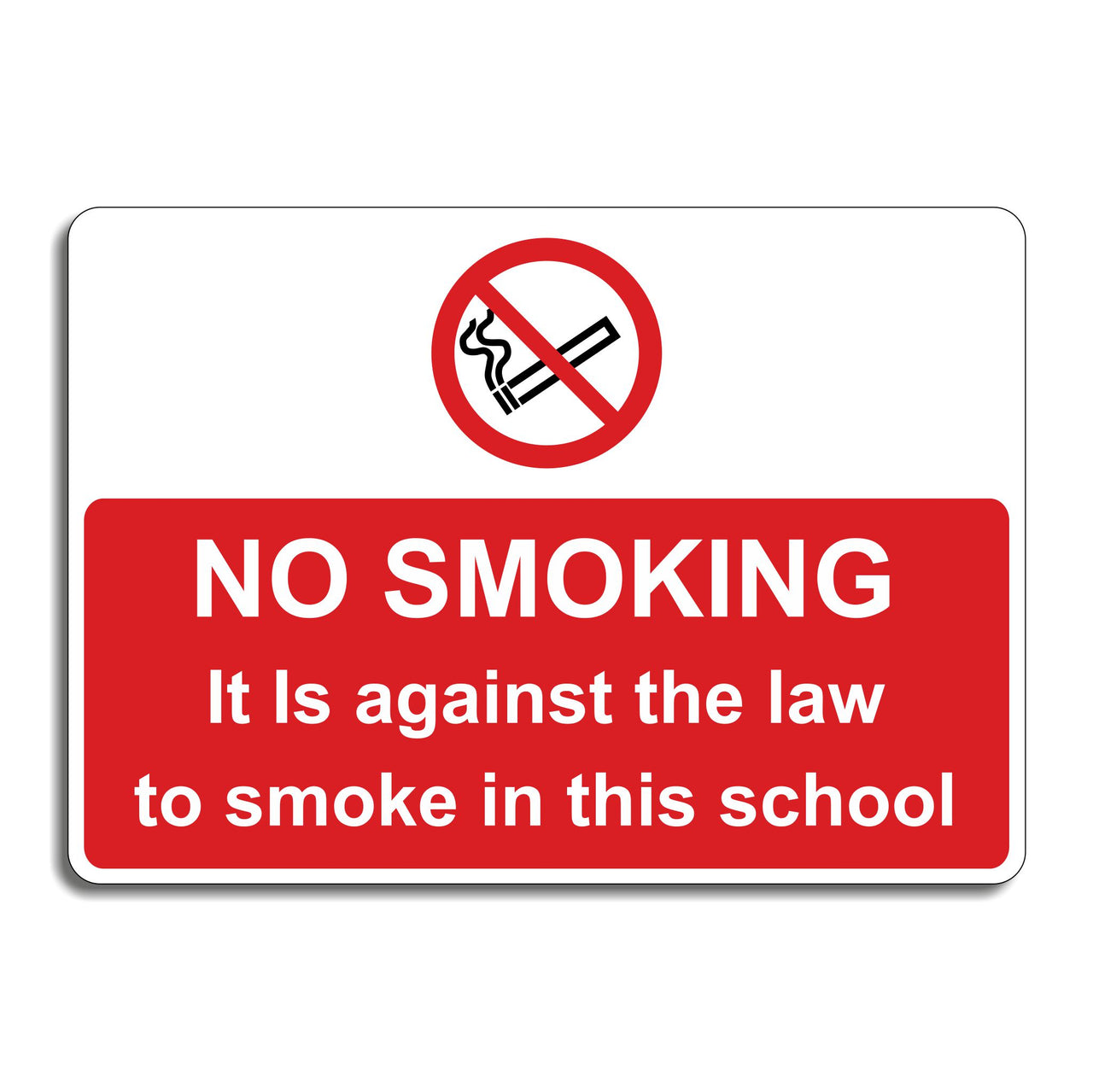 No Smoking It Is Against The Law To Smoke In This School Sign