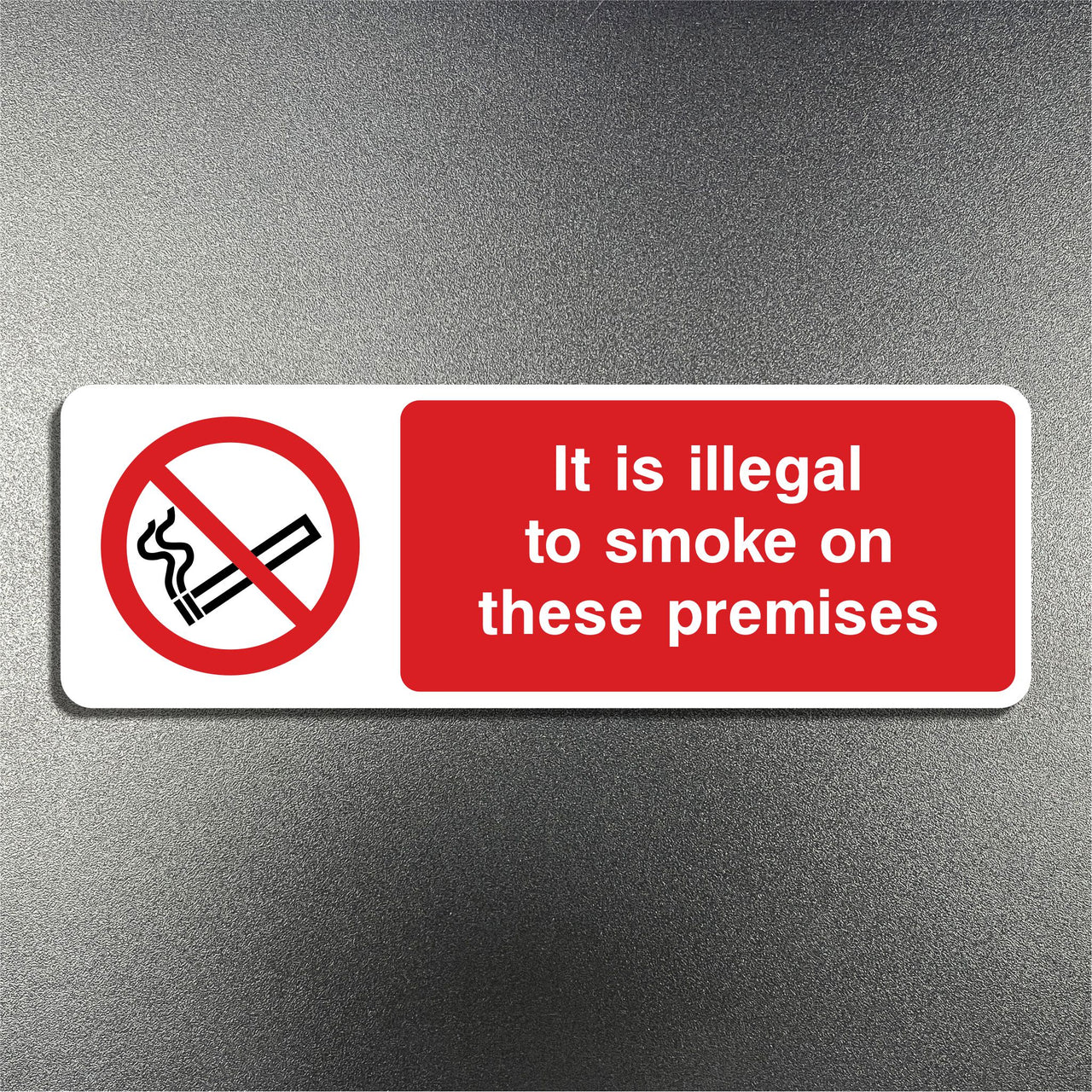 It Is Illegal To Smoke On These Premises Sign