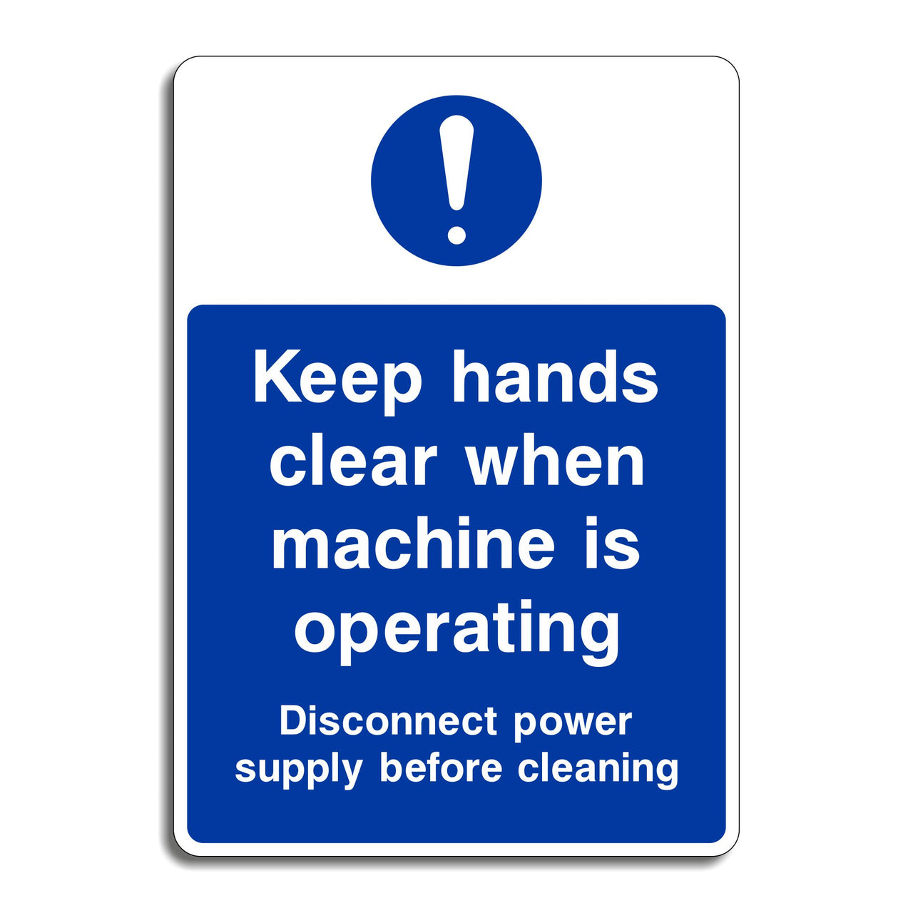 Keep Hand Clear When Machine Is Operating Sign