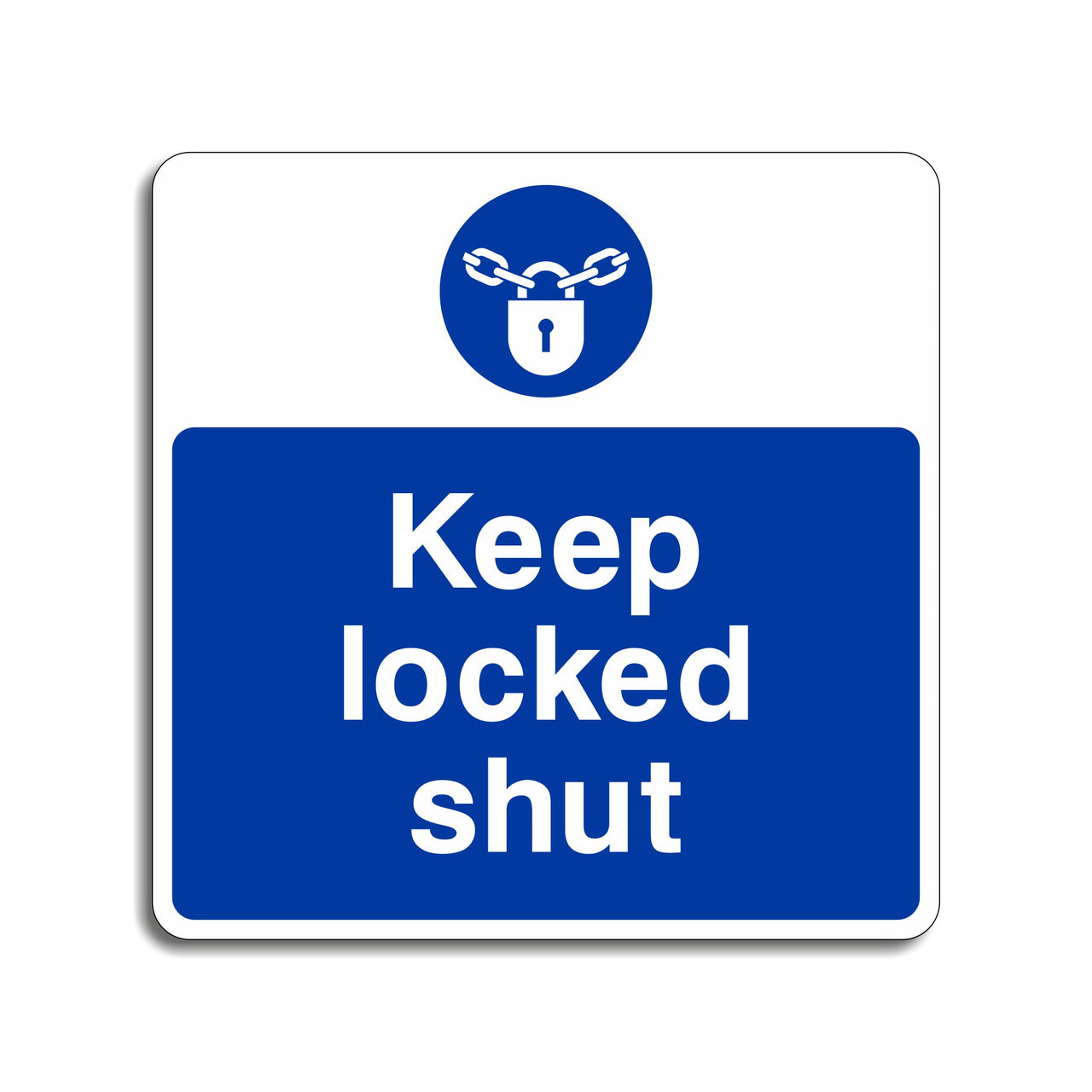 Keep Locked Shut Sign
