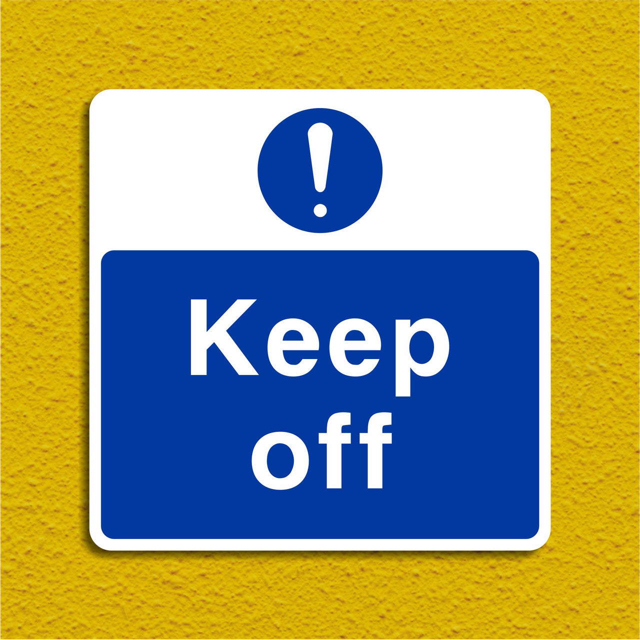 Keep Off Sign