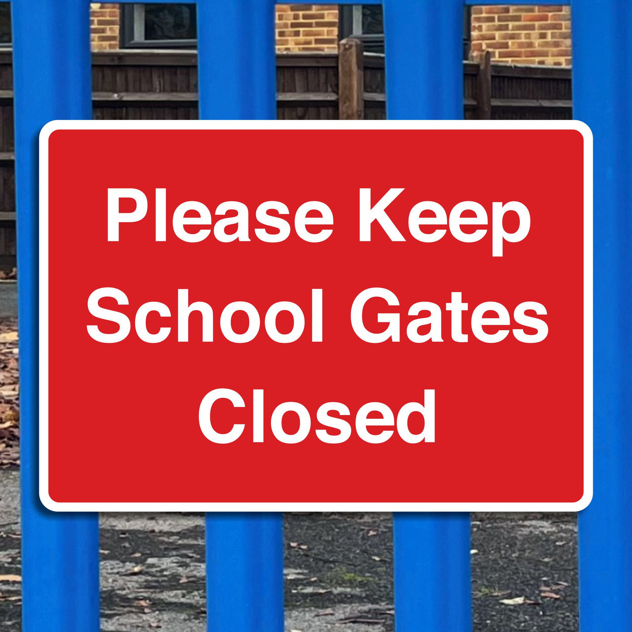 Please Keep School Gates Closed Sign