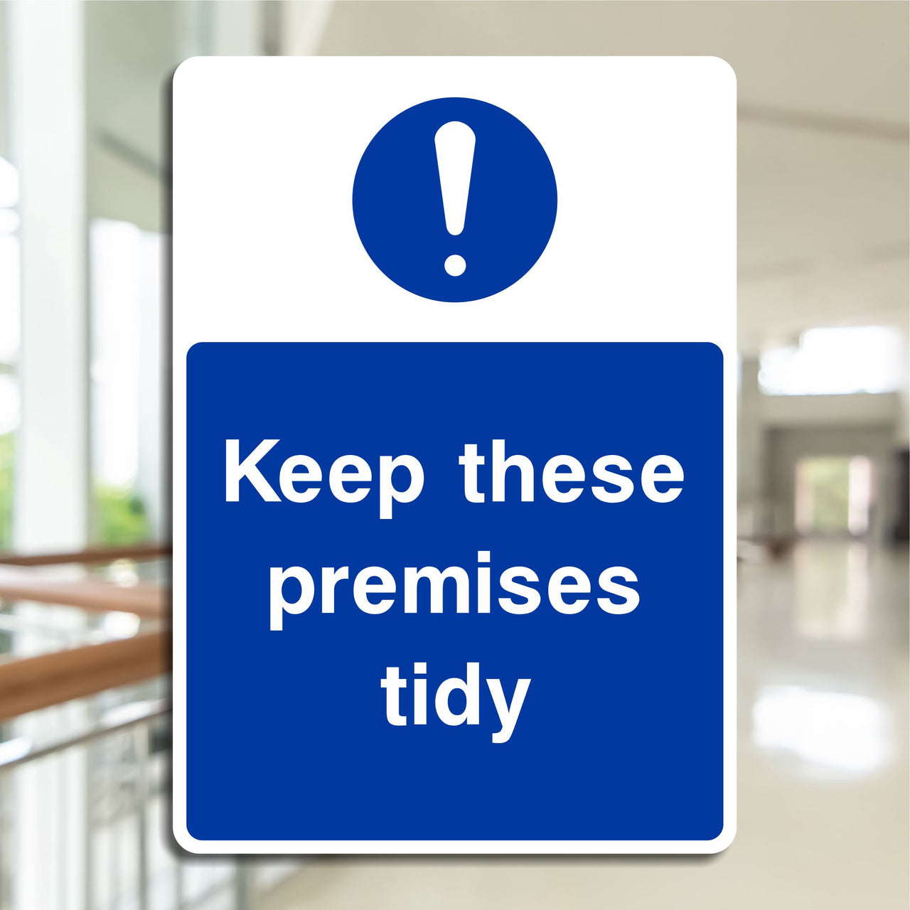 Keep These Premises Tidy Sign