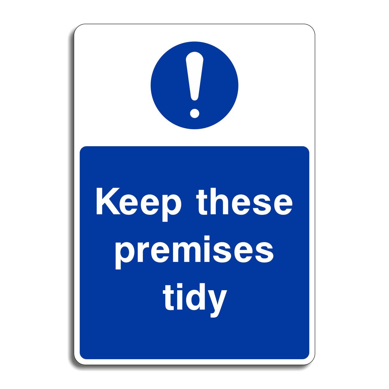 Keep These Premises Tidy Sign