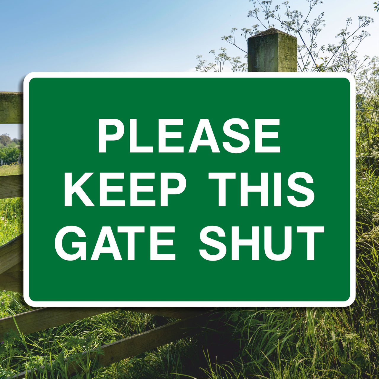 Please Keep This Gate Shut Sign
