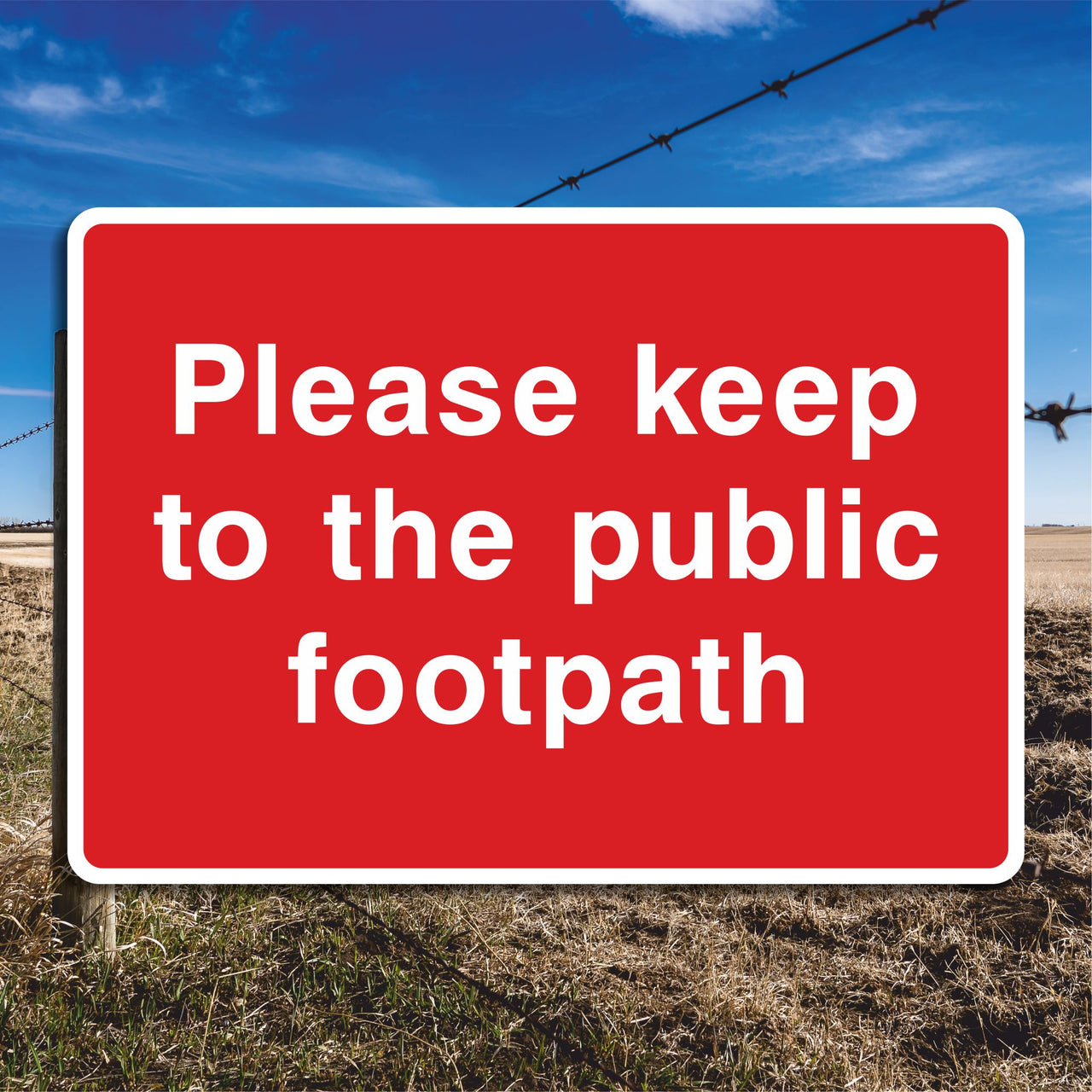 Please Keep to the Public Footpath Sign