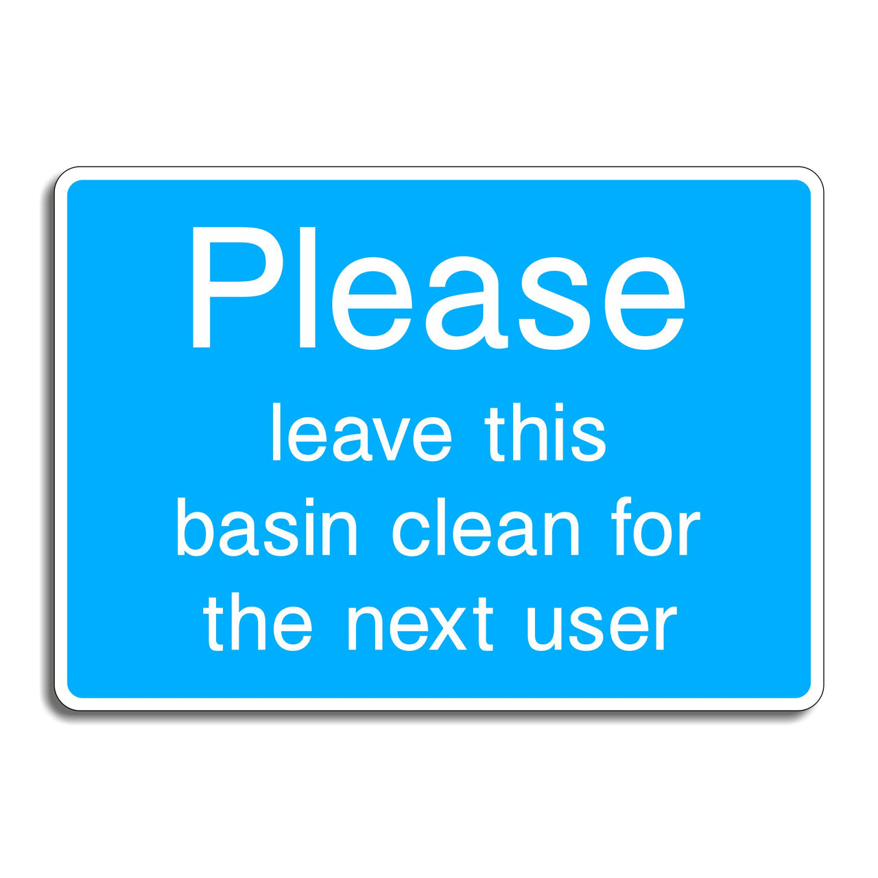 Please Leave This Basin Clean for the Next User Sign