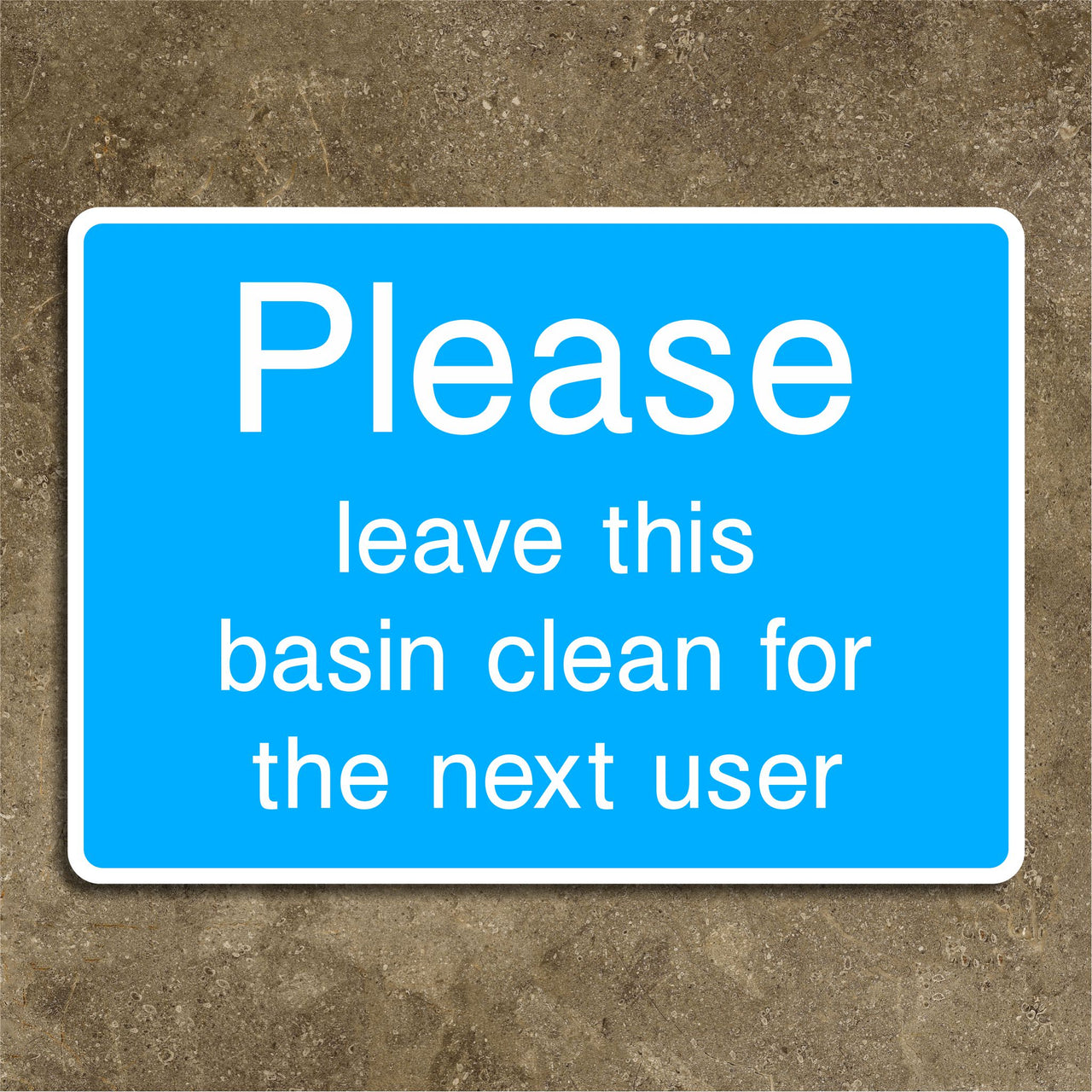 Please Leave This Basin Clean for the Next User Sign
