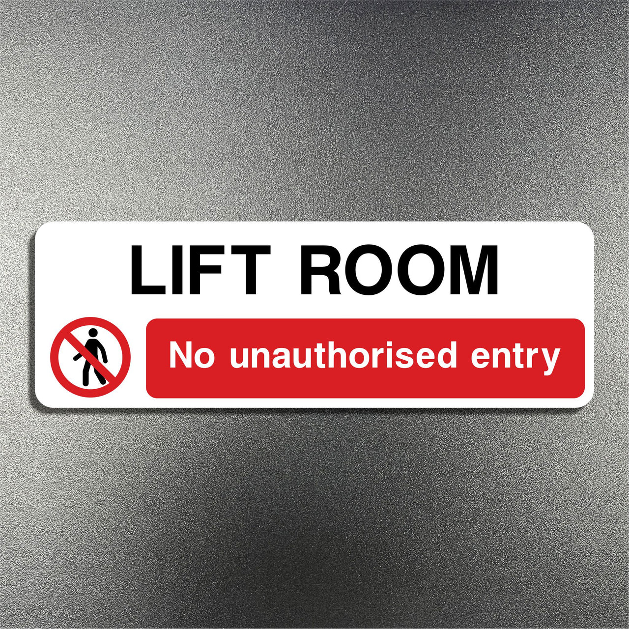 Lift Room No Unauthorised Entry Sign
