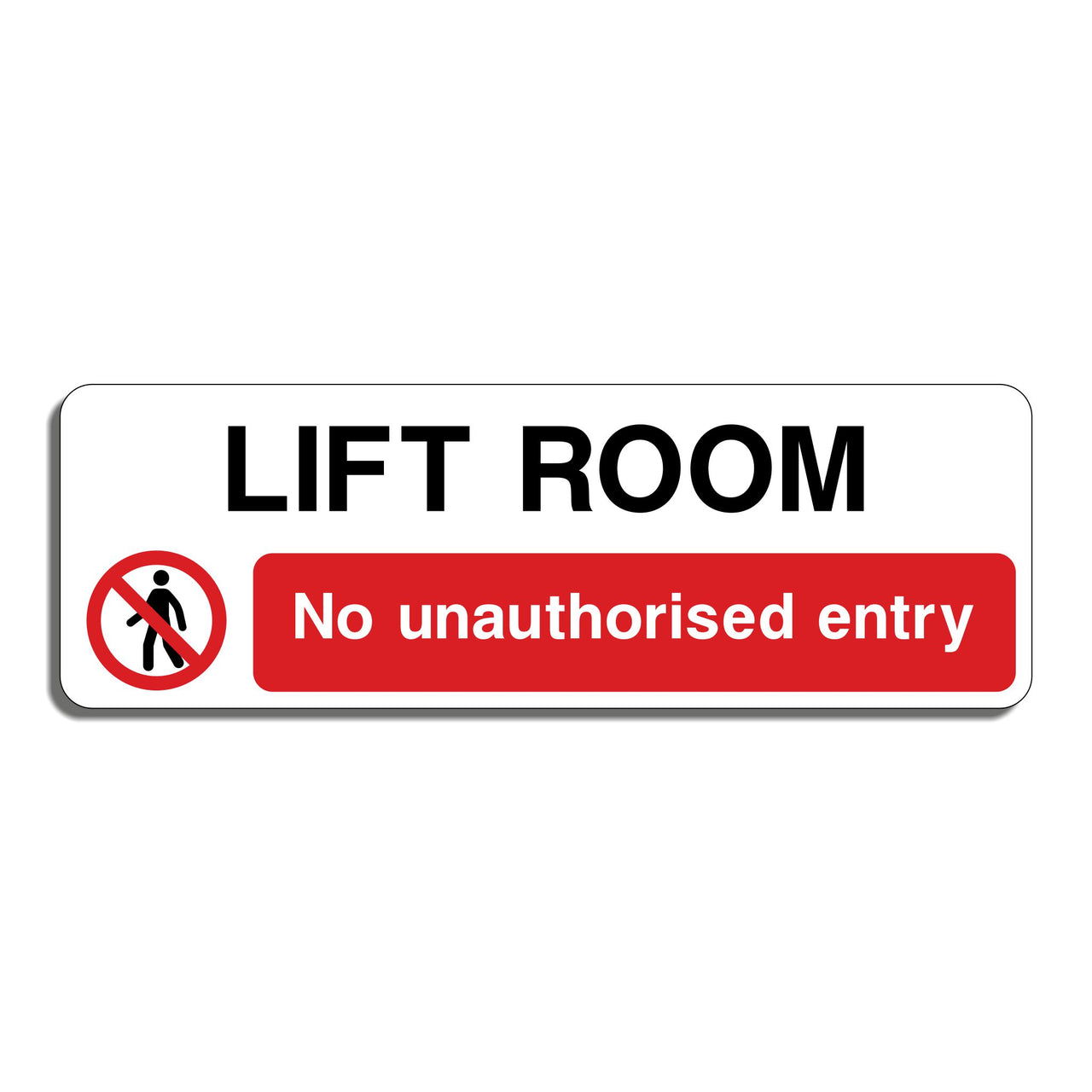 Lift Room No Unauthorised Entry Sign