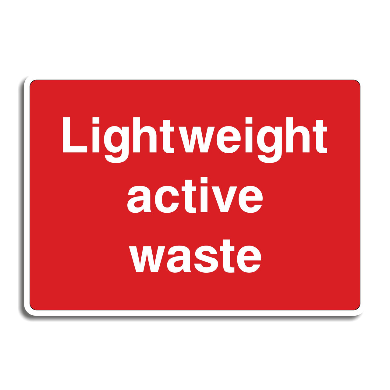 Lightweight Active Waste Sign