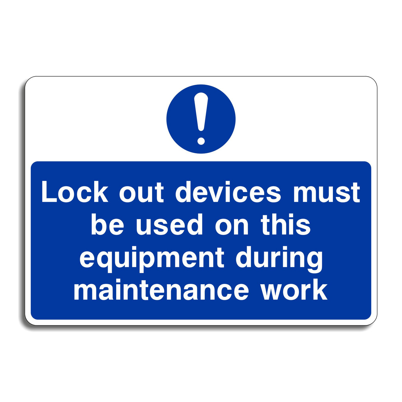Lock Out Devices Must Be Used on this Equipment During Maintenance Work Sign