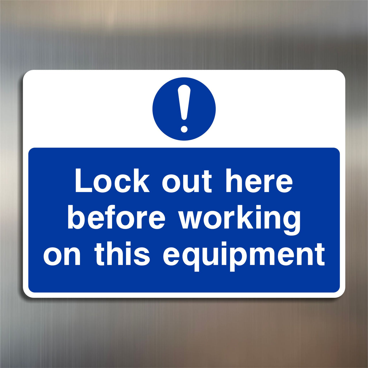 Lock Out Here Before Working On This Equipment Sign