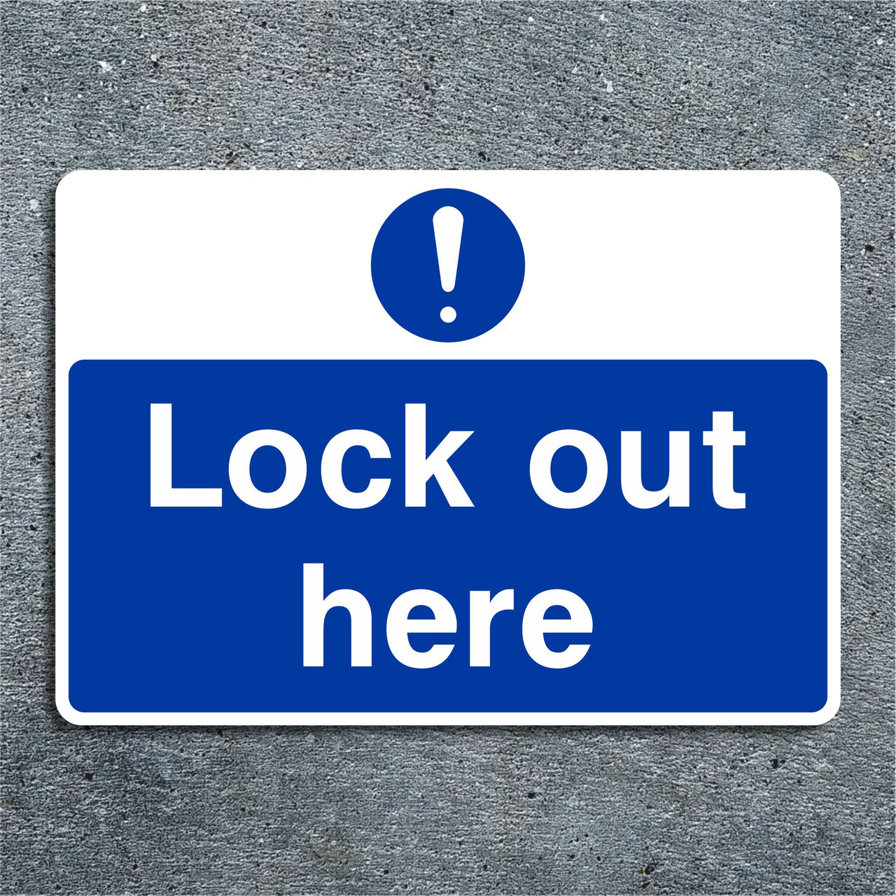Lock Out Here Sign