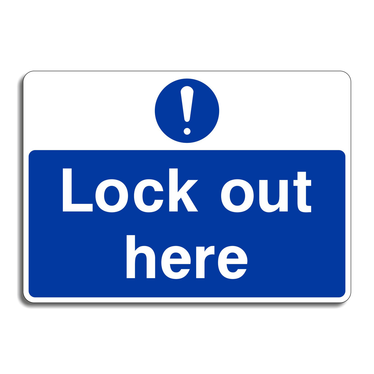 Lock Out Here Sign