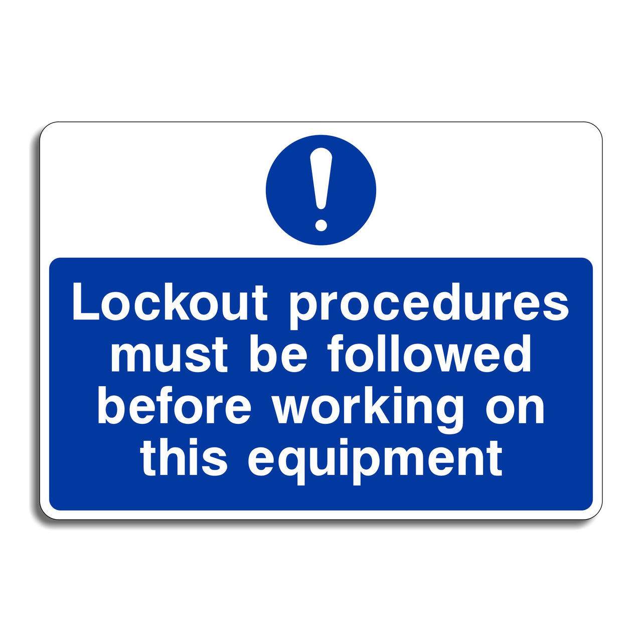 Lockout Procedures Must Be Followed Before Working On This Equipment Sign