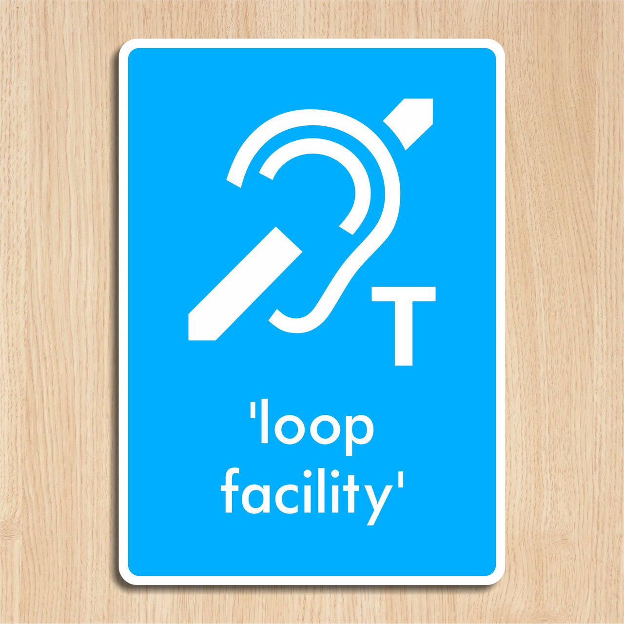 T Loop Facility Sign