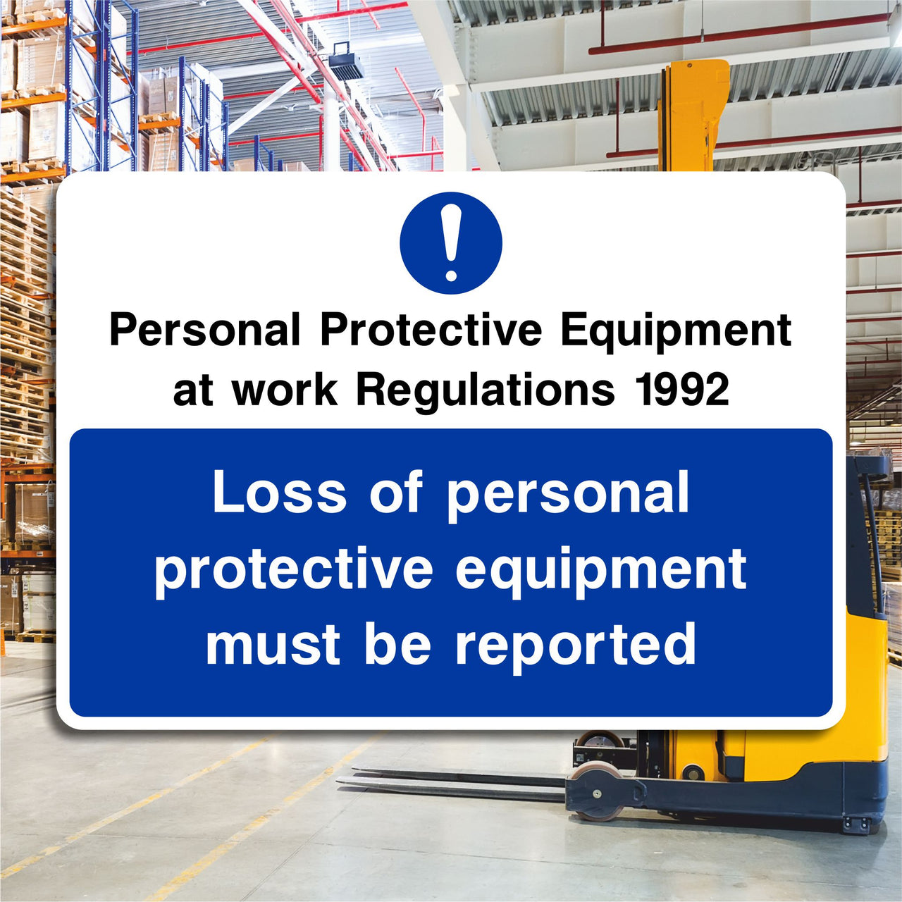 Personal Protective Equipment at Work Regulations 1992 Loss Of Personal Protective Equipment Sign