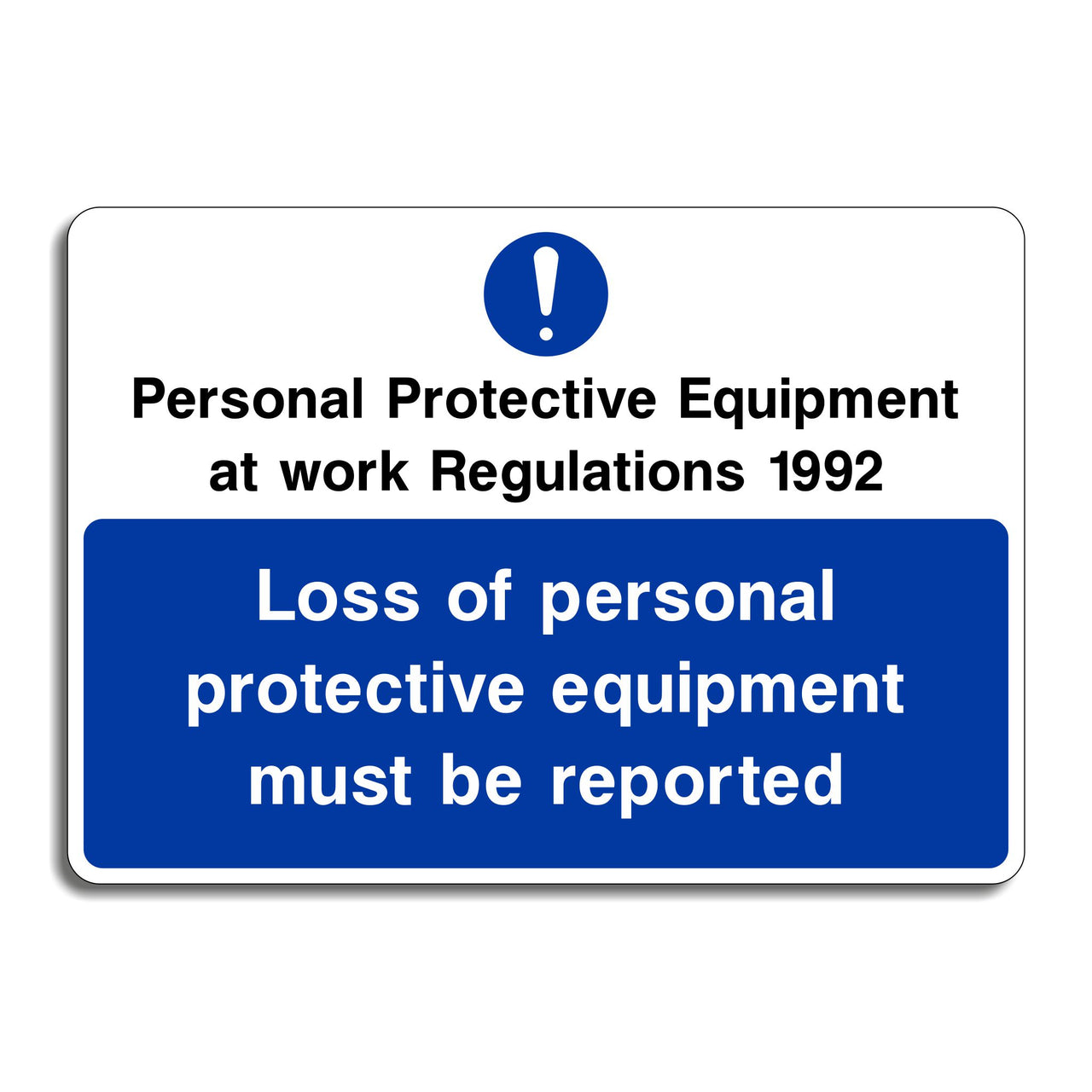 Personal Protective Equipment at Work Regulations 1992 Loss Of Personal Protective Equipment Sign