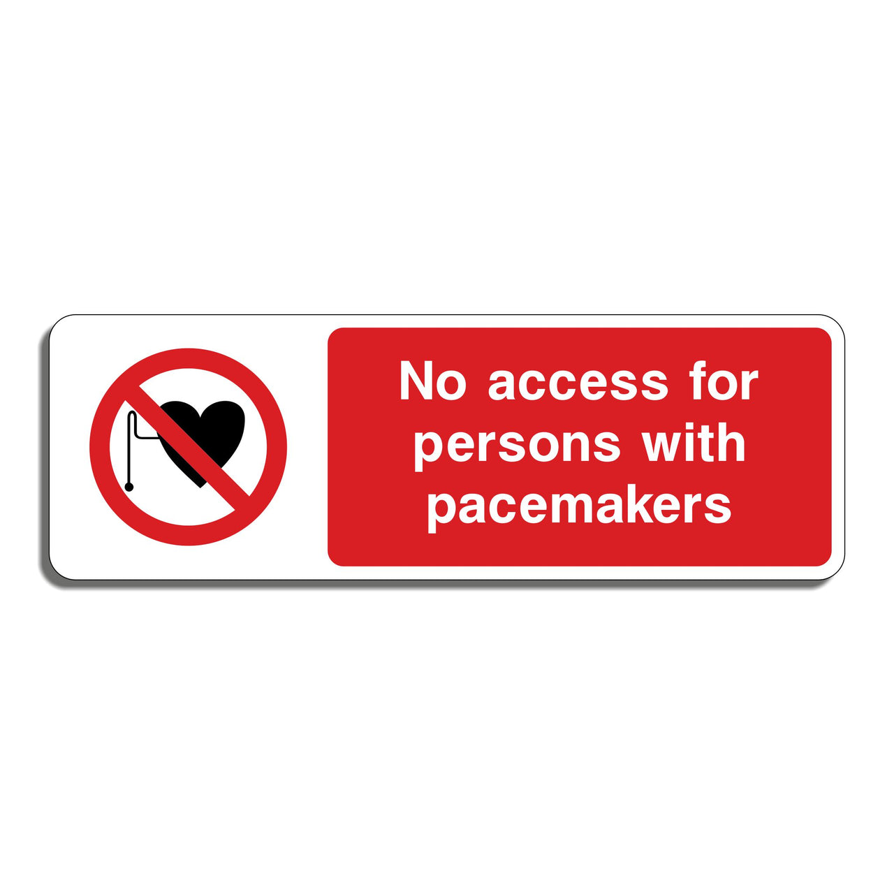 No Access For Persons With Pacemakers Sign