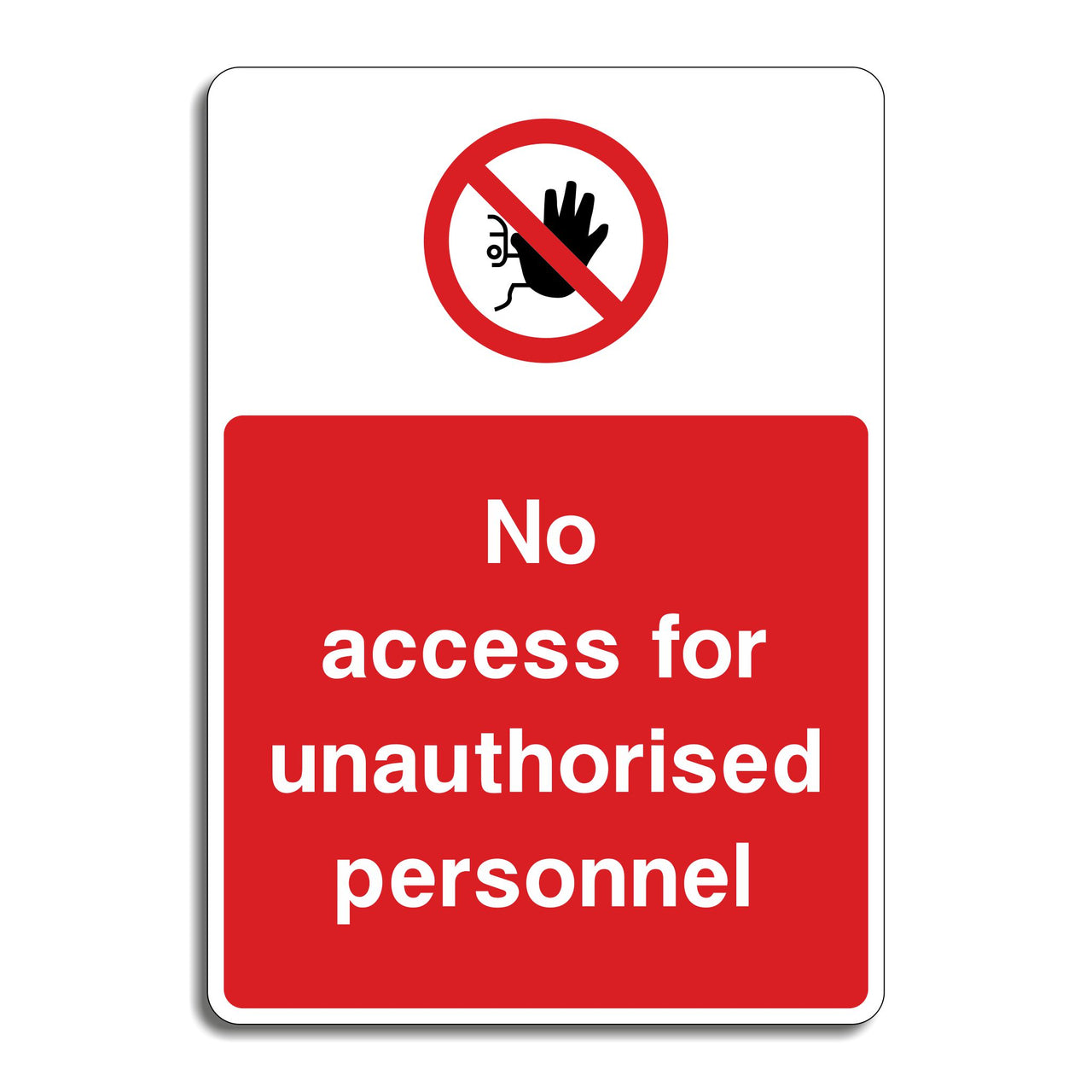 No Access For Unauthorised Personnel Sign