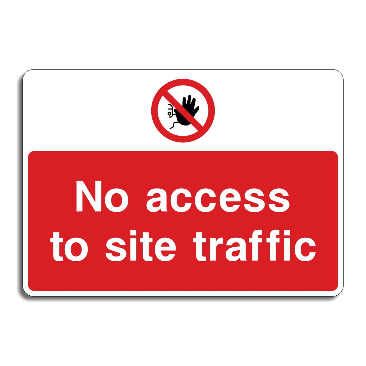 No Access to Site Traffic Sign