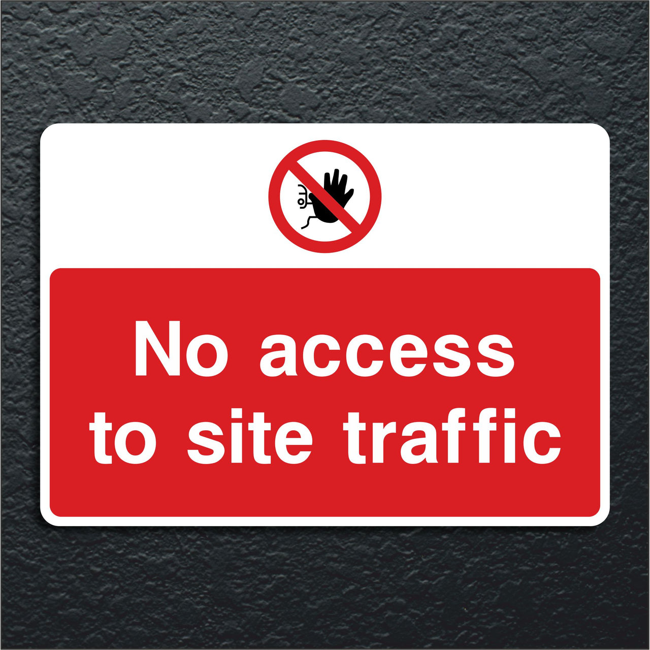 No Access to Site Traffic Sign