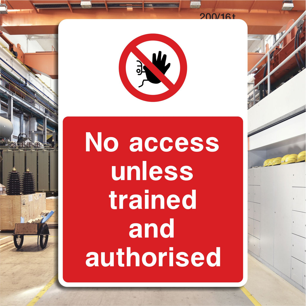 No Access Unless Trained and Authorised Sign