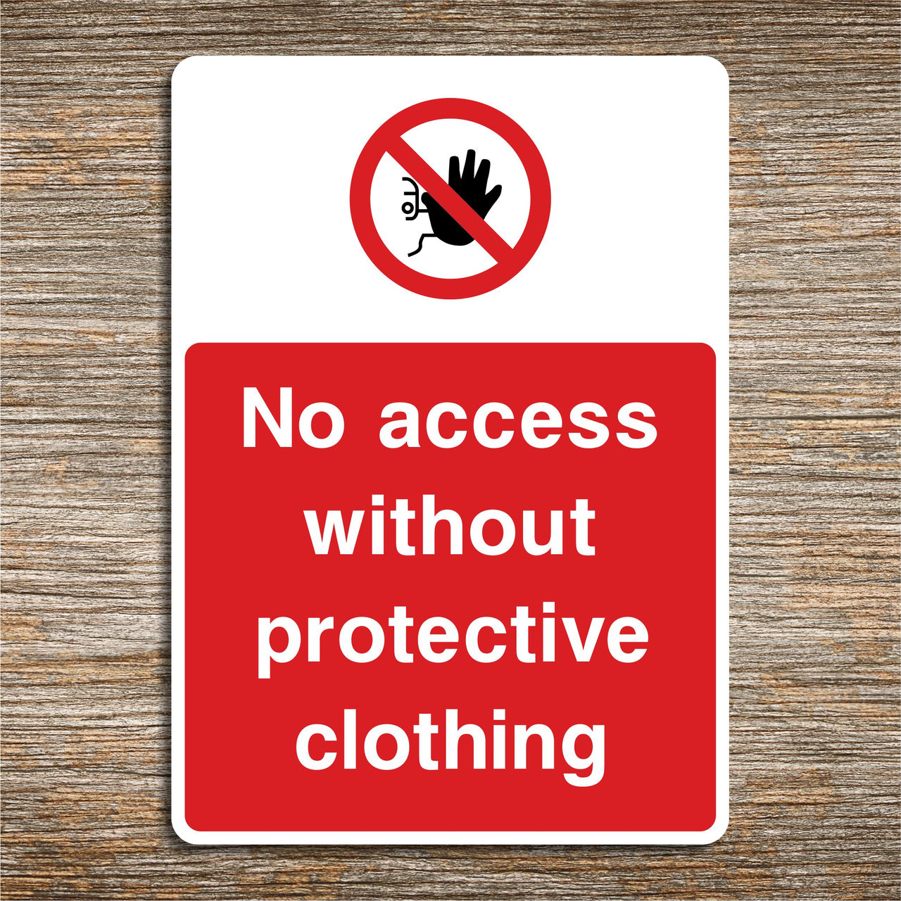 No Access Without Protective Clothing Sign