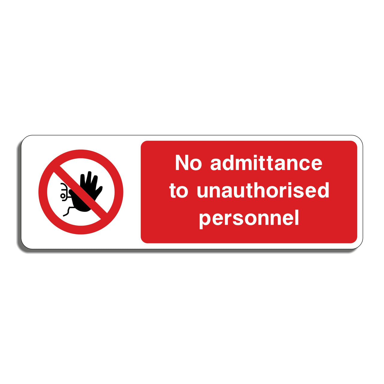 No Admittance to Unauthorised Personnel Sign