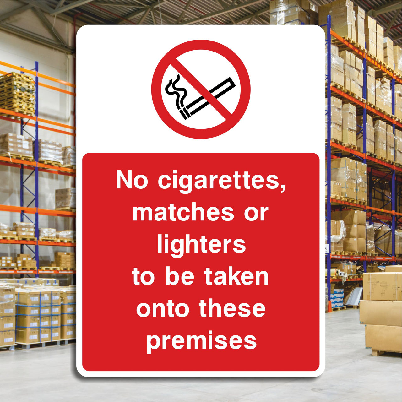 No Cigarettes, Matches Or Lighters To Be Taken Onto These Premises Sign