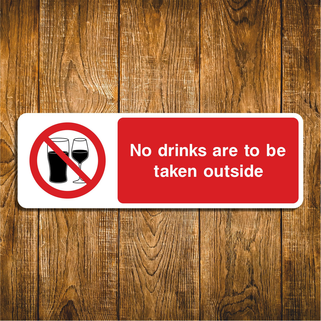 No Drinks Are To Be Taken Outside Sign