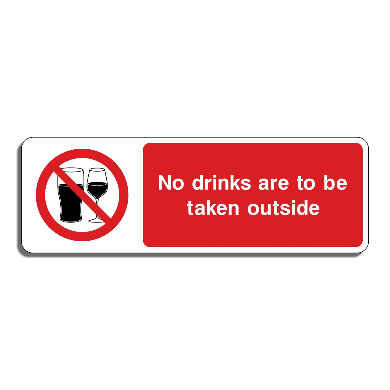 No Drinks Are To Be Taken Outside Sign
