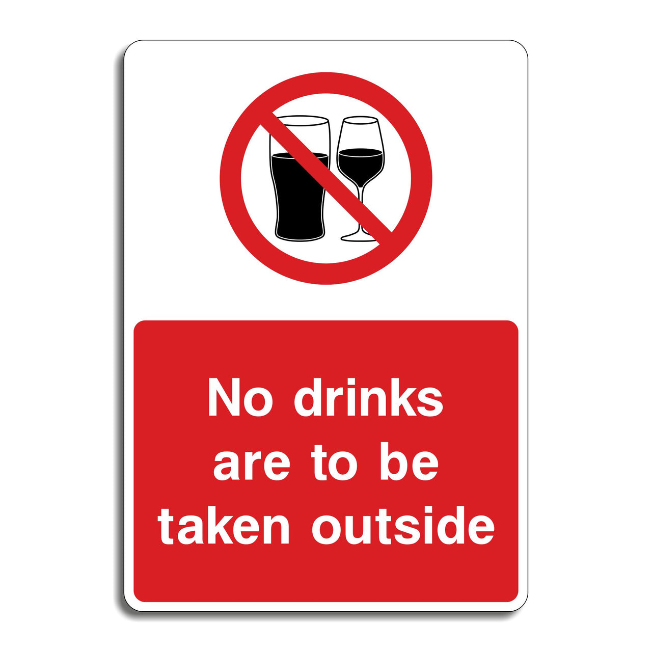 No Drinks Are To Be Taken Outside Sign
