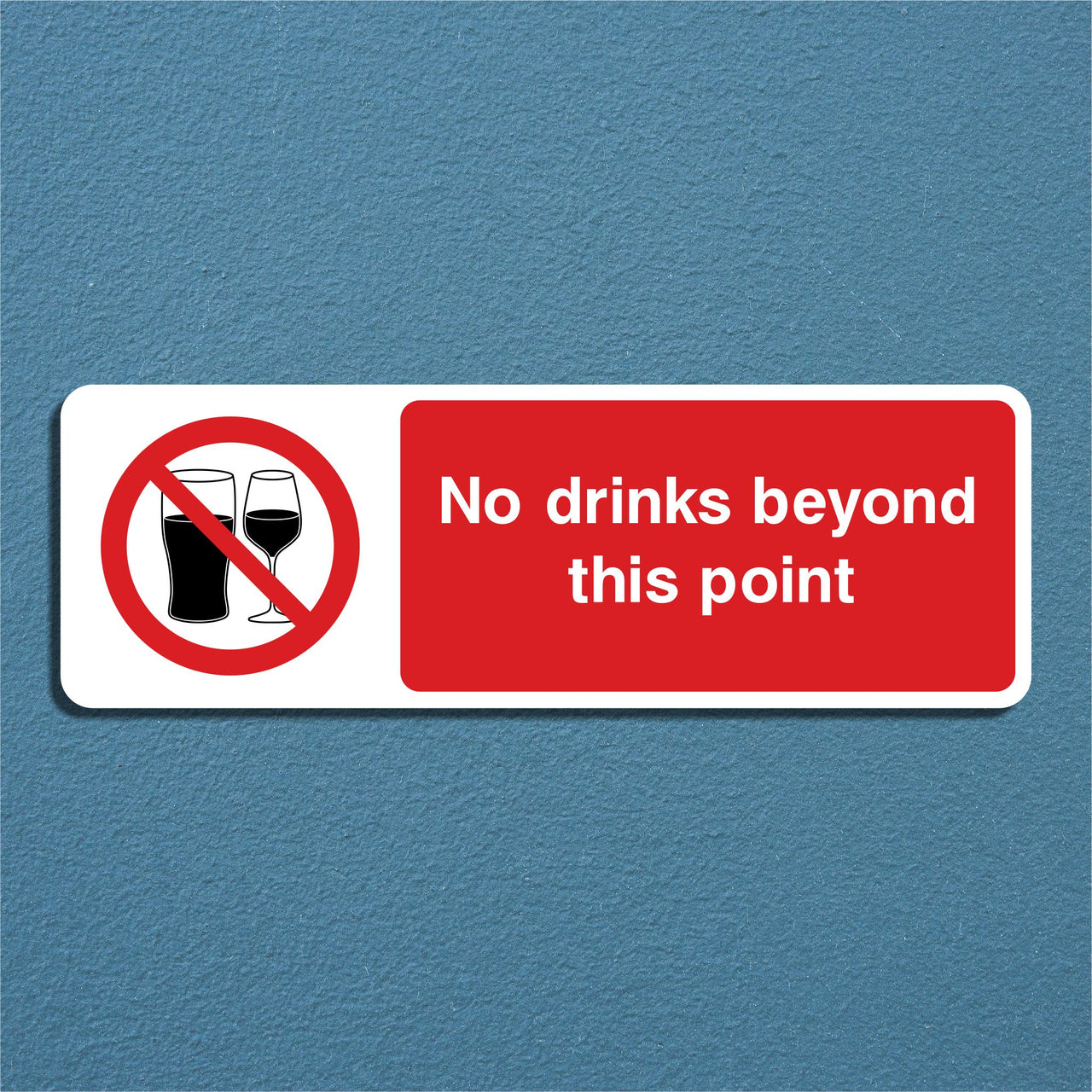 No Drinks Beyond This Point Sign
