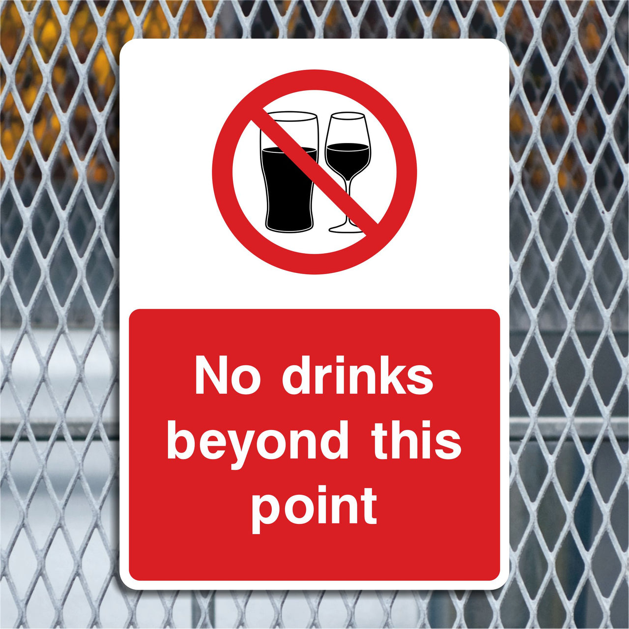 No Drinks Beyond This Point Sign