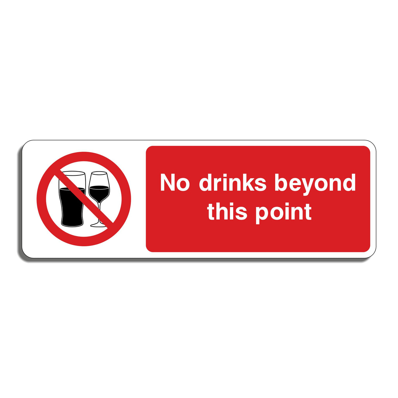 No Drinks Beyond This Point Sign